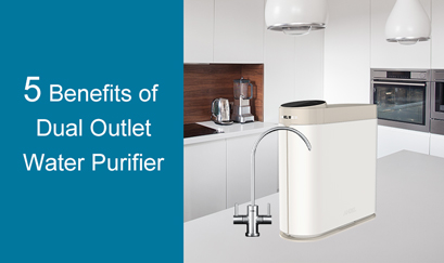 5 Benefits of Dual Outlet Water Purifier